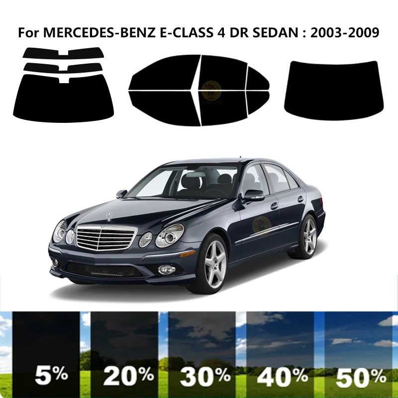 Sagrieztos nanoceramics auto UV Window Tint Komplekts Automobiļu Logu Plēves Attiecībā uz MERCEDES-BENZ E-CLASS W211 4 DR SEDANS 2003. līdz 2009.
